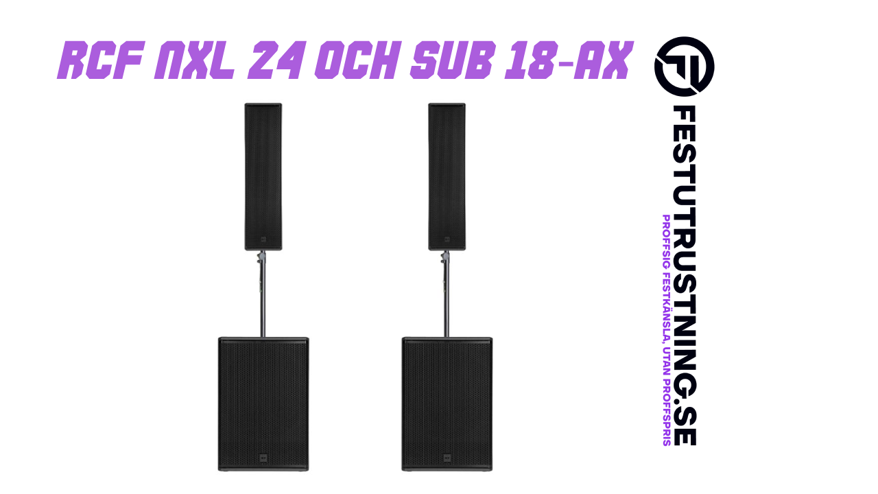 PREMIUM - RCF NXL 24-A MK2 + SUB 18-AX – KOMPLETT LJUDSYSTEM - Professionell festutrustning för uthyrning